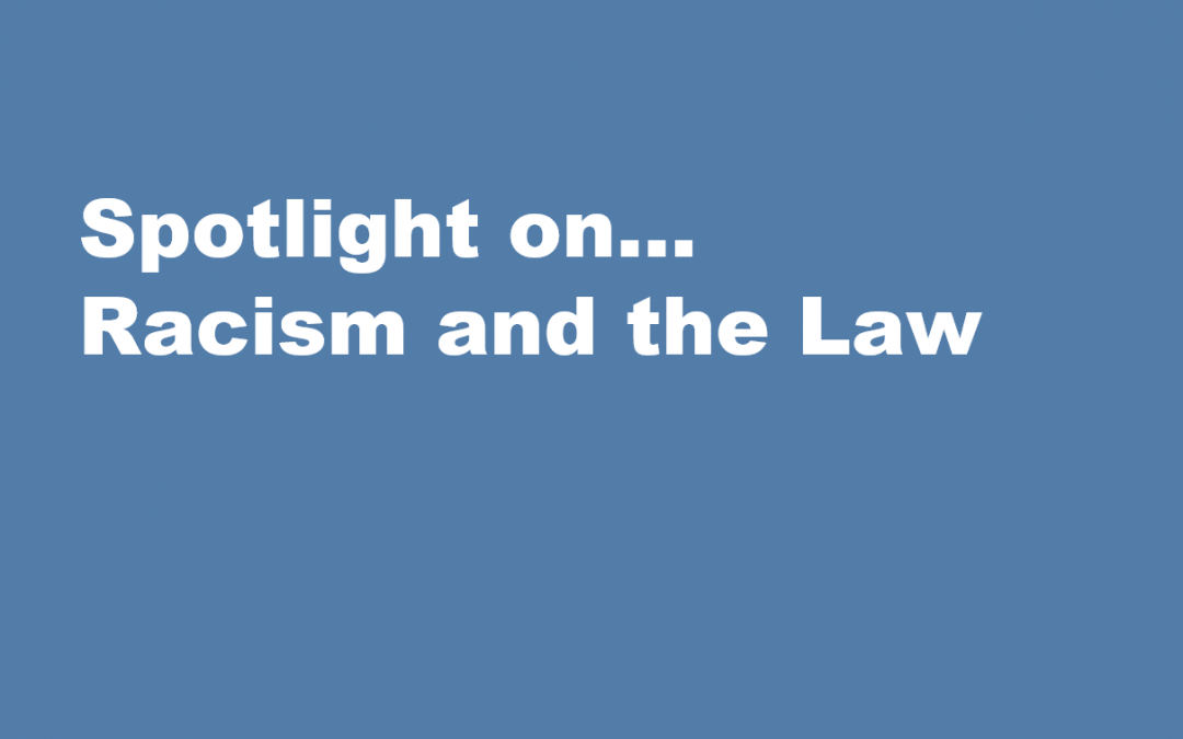 Spotlight on… Racism and the Law