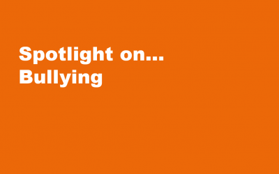 Spotlight on… Bullying