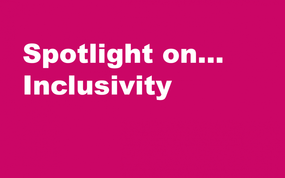 Spotlight on… Inclusivity