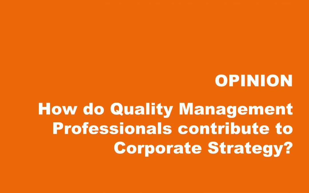 How do Quality Management Professionals contribute to Corporate Strategy?